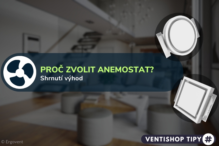 Proč zvolit anemostat do domácnosti? Co je to anemostat?