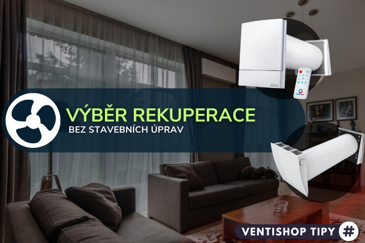 Rekuperace bez stavebních úprav: jak na to?