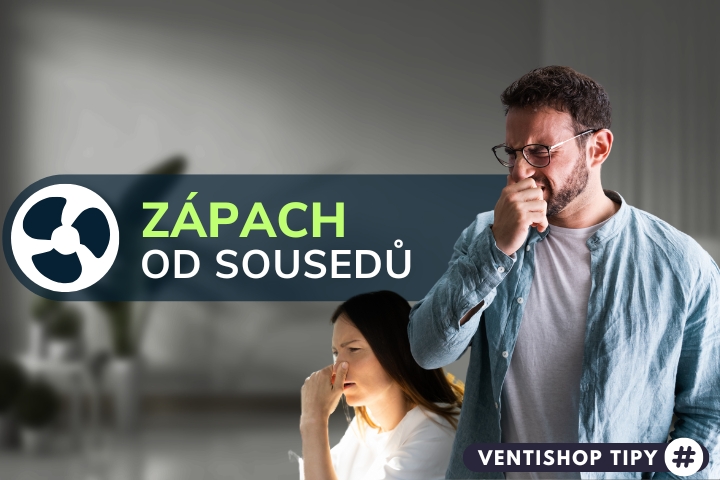Jak vyřešit zápach od sousedů?