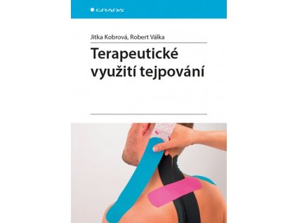 Terapeutické využití tejpování - Kobrová Jitka, Válka Robert