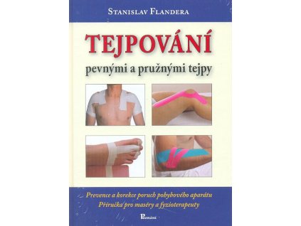 Tejpování pevnými a pružnými tejpy (dřívější název: Tejpování a kinezio-tejpování)