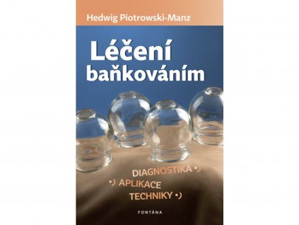 Léčení baňkováním - Piotrowski-Manz Hedwig