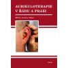 Aurikuloterapie v řádu a praxi