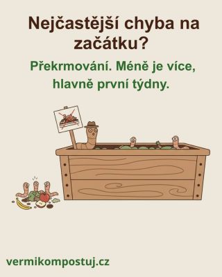 Překrmování je nejčastější chyba na začátku. ⚖️ Vermikompostér potřebuje čas, aby se rozběhl. 🪱 V prvních týdnech platí...