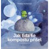 Jak Eda ke kompostu prisel obalka