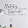 Samolepka Neopúšťaj domov