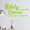 Samolepka Neopúšťaj domov