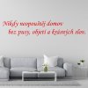 Samolepka Nikdy neopúšťaj domov bez pusy, objatia a krásnych slov