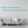 Samolepka Nikdy neopúšťaj domov bez pusy, objatia a krásnych slov