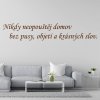 Samolepka Nikdy neopúšťaj domov bez pusy, objatia a krásnych slov