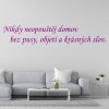 Samolepka Nikdy neopúšťaj domov bez pusy, objatia a krásnych slov