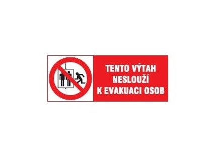 Tento výtah neslouží k evakuaci osob samolepka 210x80mm