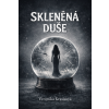 Skleněná duše - kniha Veroniky Krausové