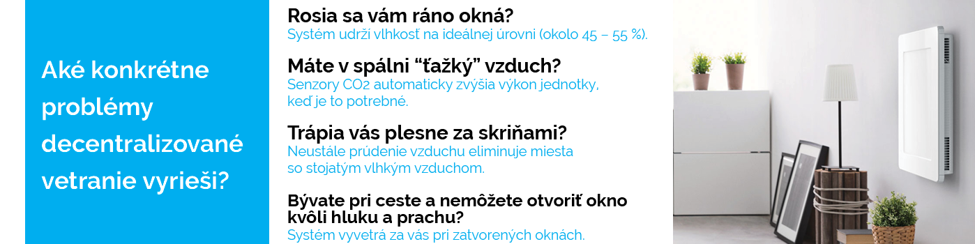 Aké konkrétne problémy decentralizované vetranie vyrieši?