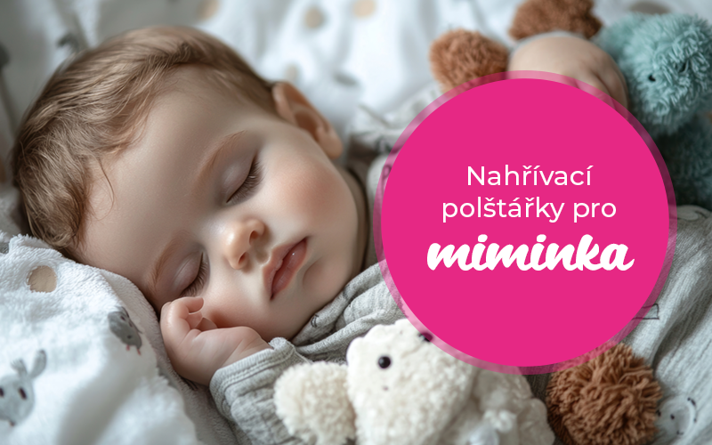 Nahřívací polštářky pro děti: Hřejivé polštářky pro miminka s bolavým bříškem