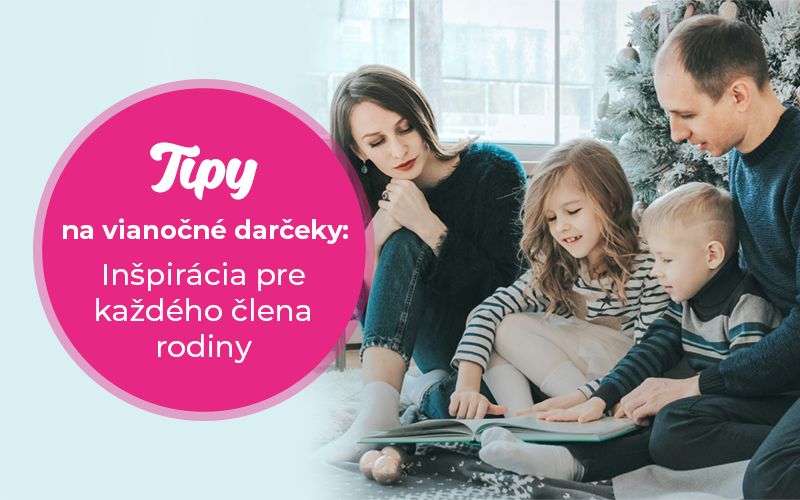 Tipy na vianočné darčeky: Inšpirácia pre každého člena rodiny