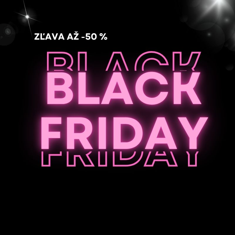 BLACK FRIDAY | až -50 %