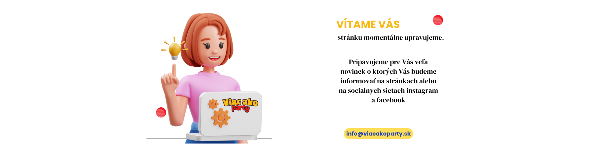 Práce na stránke Viac ako párty