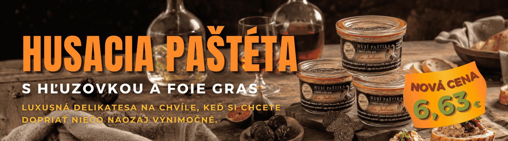 Husacia paštéta s hľuzovkou a foie gras v skle — luxusná delikatesa Via Delicia, nová cena 5,63 €