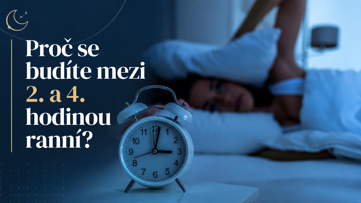Proč se budíte mezi 2. a 4. hodinou ranní? Co ovlivňuje noční probouzení a jak podpořit klidnější spánek