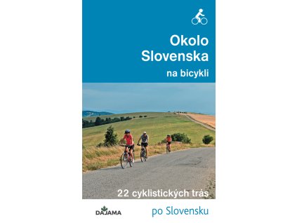 Okolo Slovenska na bicykli