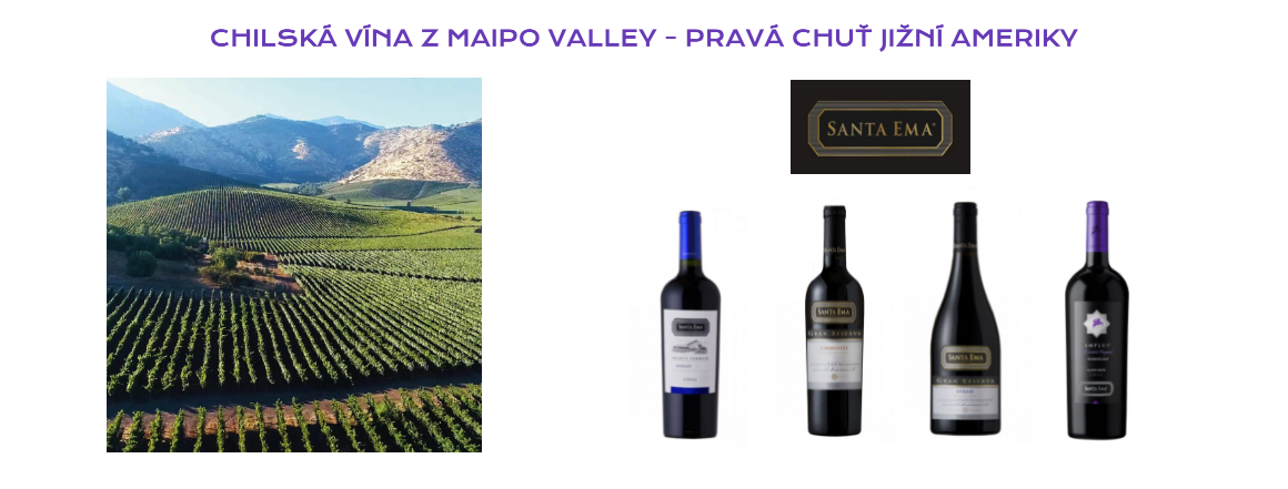 Vinařství Santa Ema - chilská vína z Maipo Valley - pravá chuť jižní Ameriky