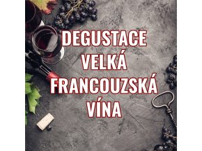 degustace velka francouzska vina