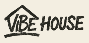 VIBE House