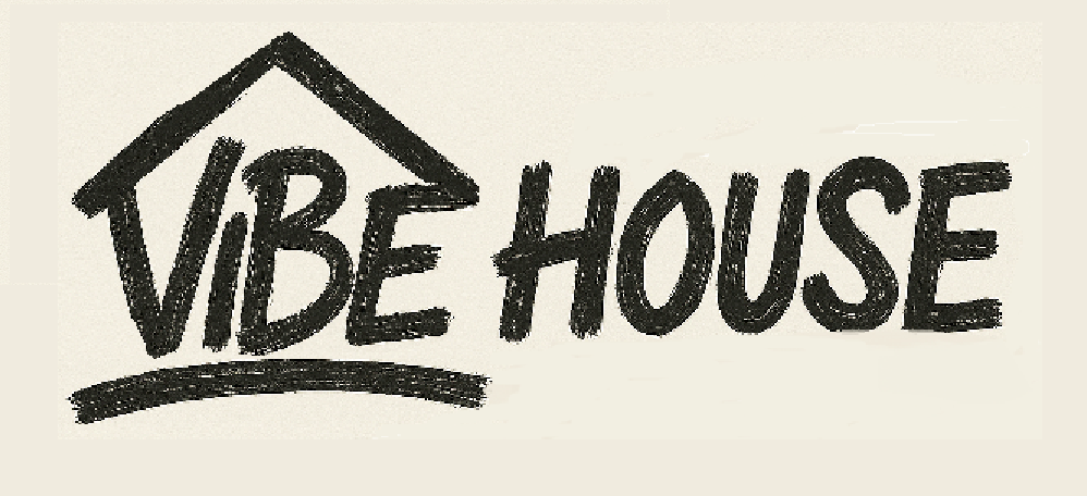VIBE House