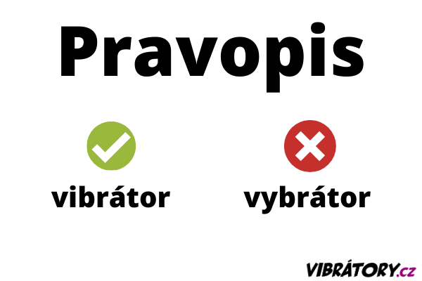 vibrátor vs. vybrátor
