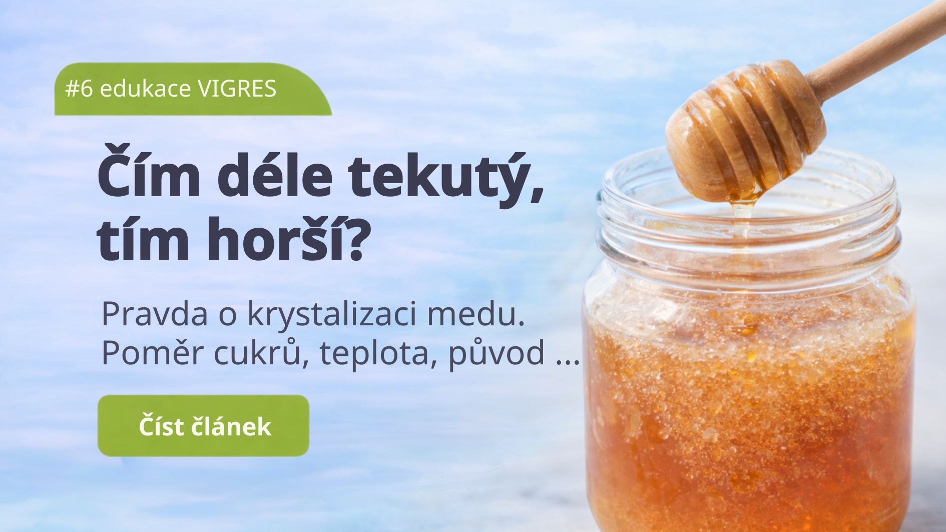 Čím déle tekutý, tím horší? Pravda o krystalizaci medu