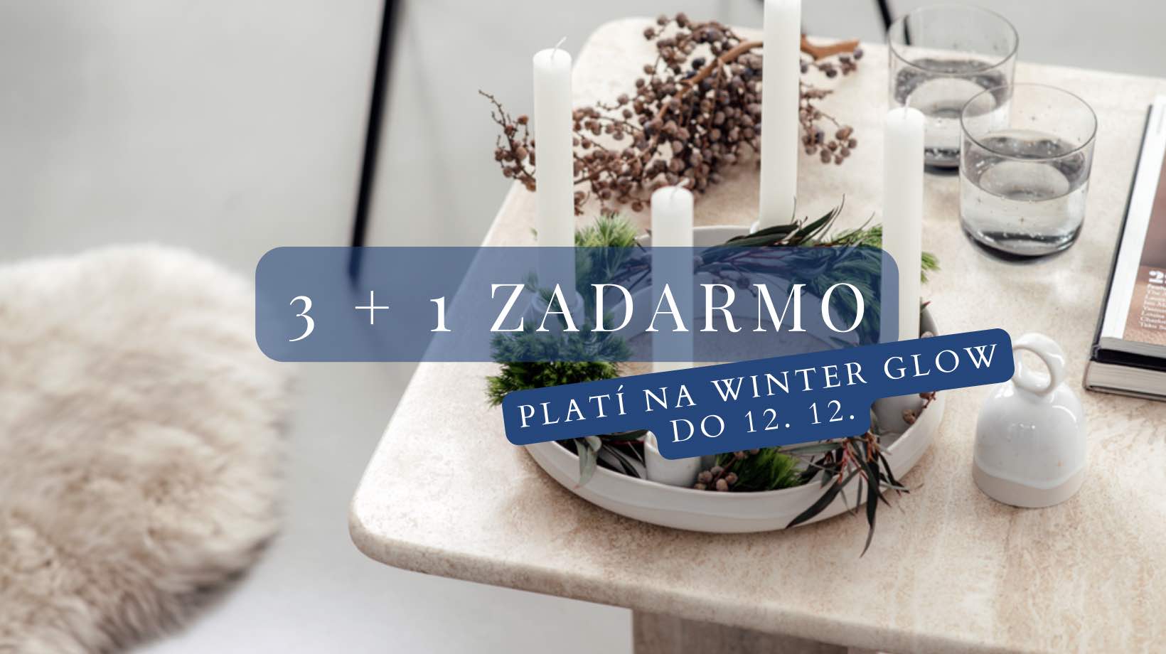 3 + 1 zadarmo na Winter Glow