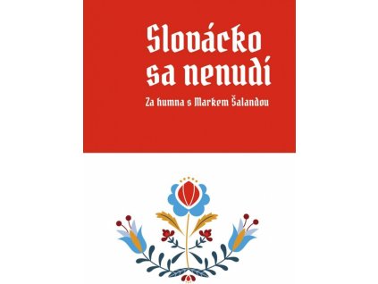 Slovácko sa nenudí - Marek Šalanda