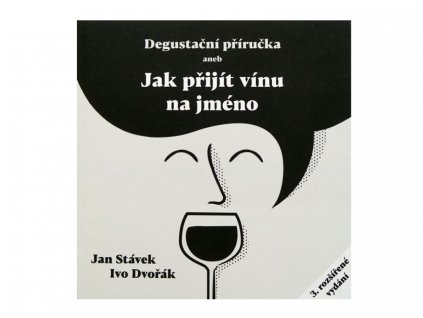 Degustačná príručka alebo Ako prísť vínu na meno