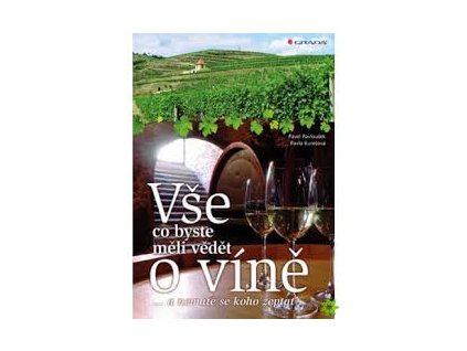 Vše, co byste měli vědět o víně.... ...a nemáte se koho zeptat