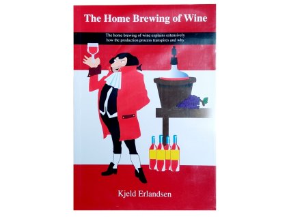 The Home Brewing of Wine