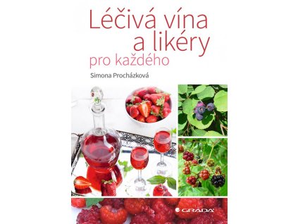 Léčivá vína a likéry pro každého