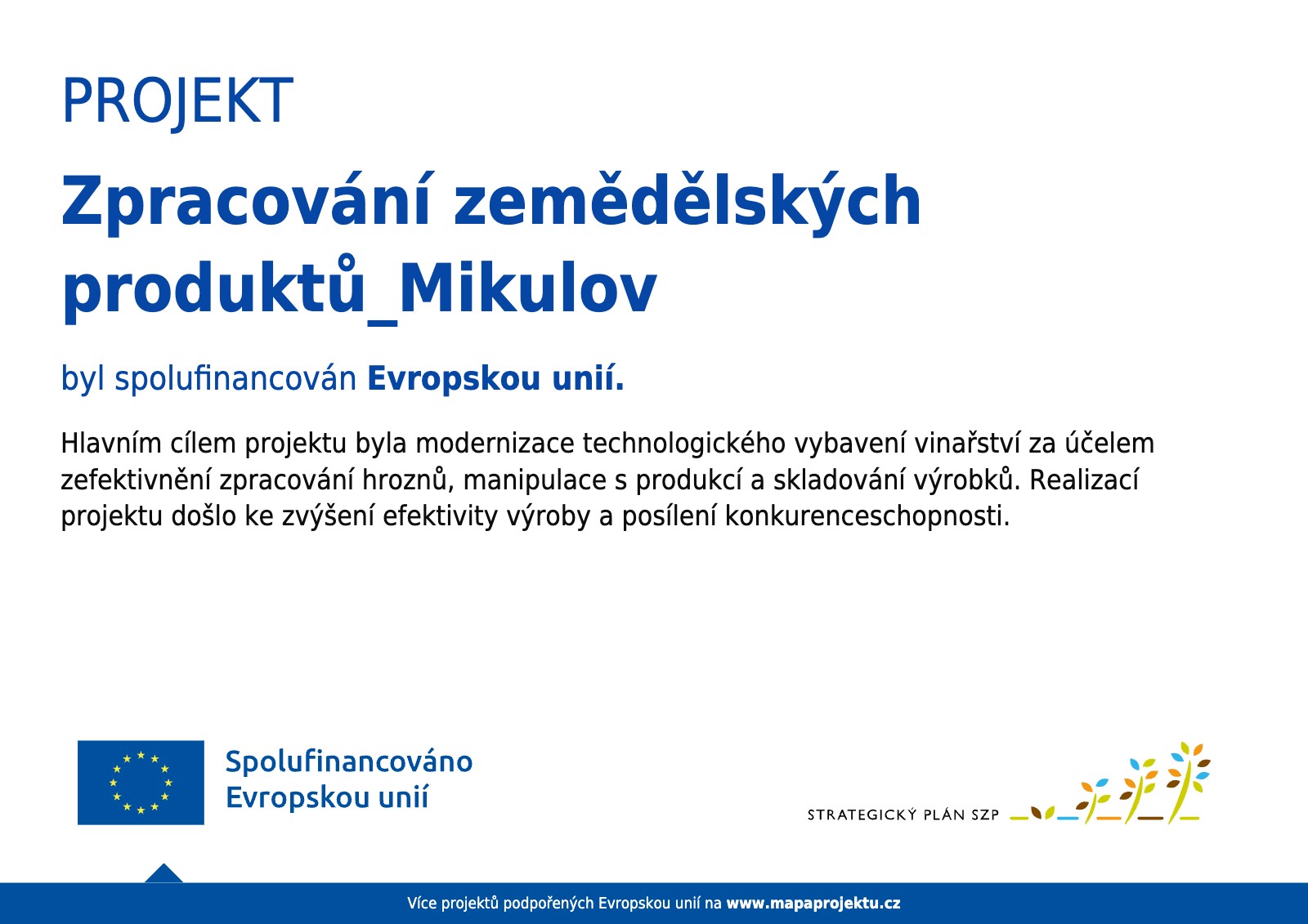 Plakát publicity – projekt Zpracování zemědělských produktů_Mikulov, spolufinancováno Evropskou unií