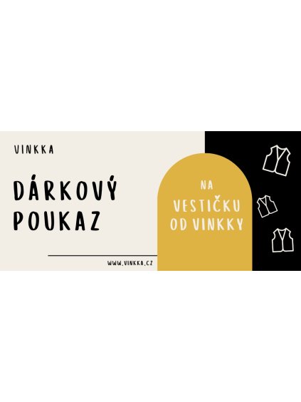 Dárkový poukaz na VESTIČKU OD VINKKY