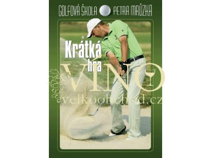 Krátká hra - Golfová škola Petra Mrůzka