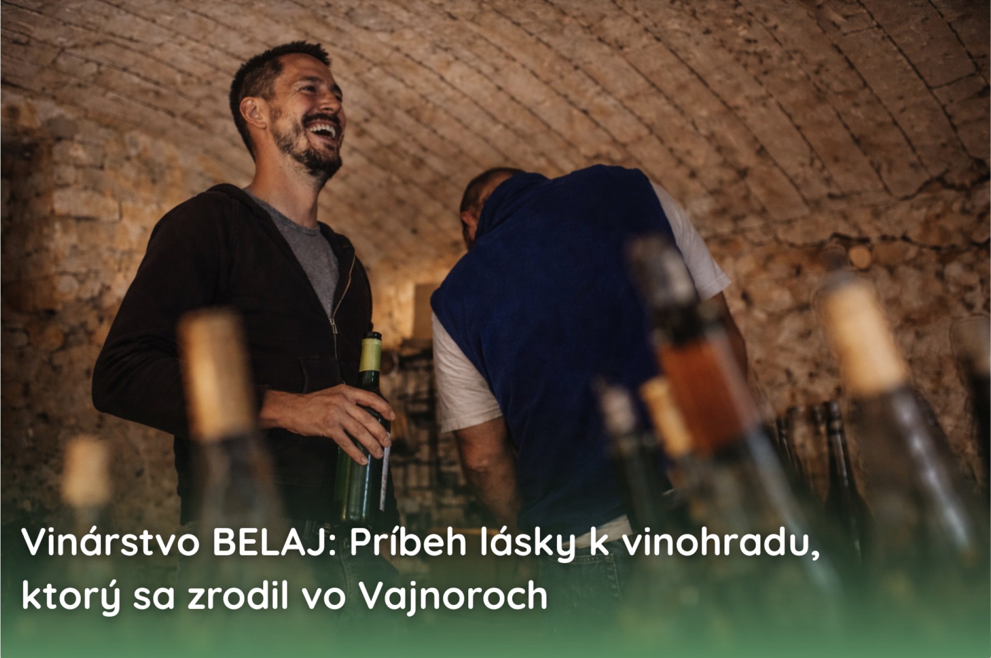 Vinárstvo BELAJ: Príbeh lásky k vinohradu, ktorý sa zrodil vo Vajnoroch