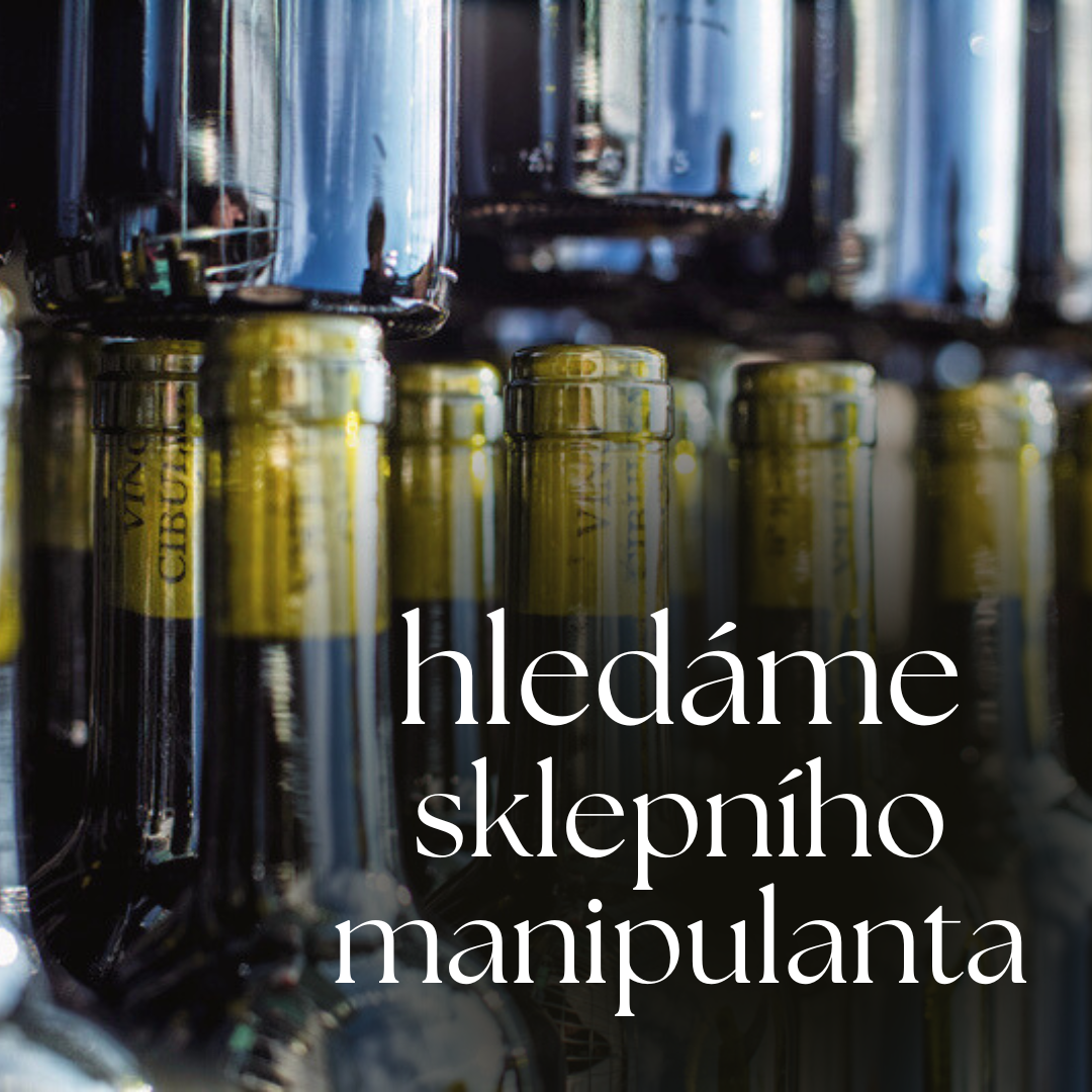 PRÁCE NA HPP VE VINAŘSTVÍ: SKLEPNÍHO MANIPULANTA V MIKULOVĚ