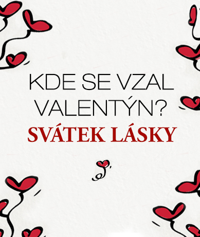 Kde se vzal Valentýn?