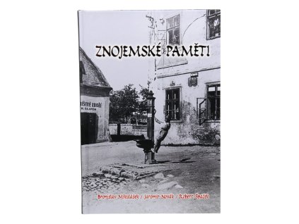 ZNOJEMSKÉ PAMĚTI - kniha o vyprávění příběhů co se staly