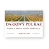 Dárkový poukaz na pobyt v Rodinném vinařství Kadubcovi