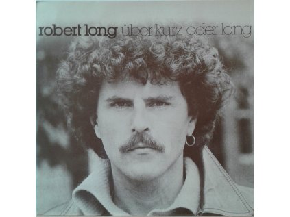 LP Robert Long - Über Kurz Oder Lang, 1979