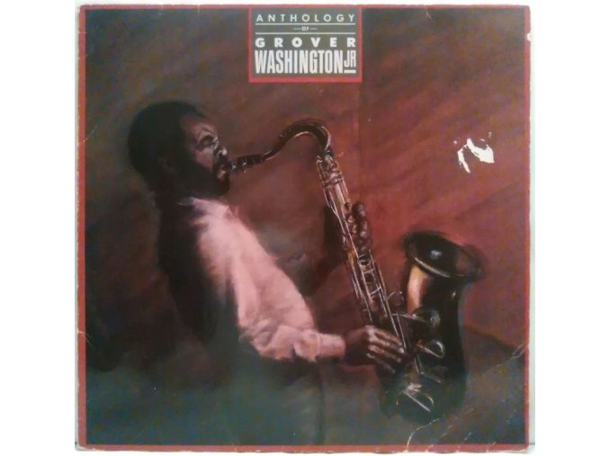 LP Grover Washington, Jr. ‎– Anthology Of Grover Washington Jr. 1985