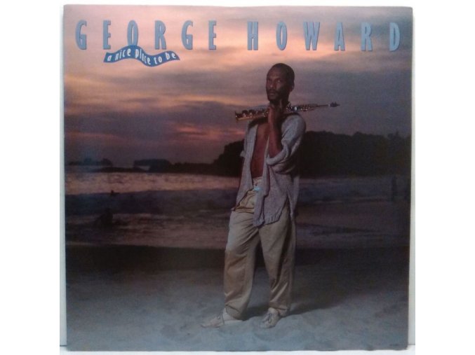 LP George Howard - A Nice Place To Be, 1987