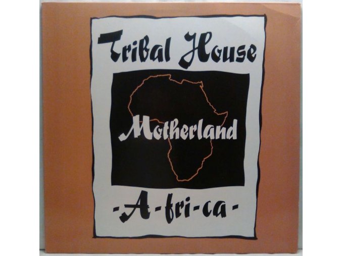 Tribal House ‎– Motherland -A-FRI-CA- 1990