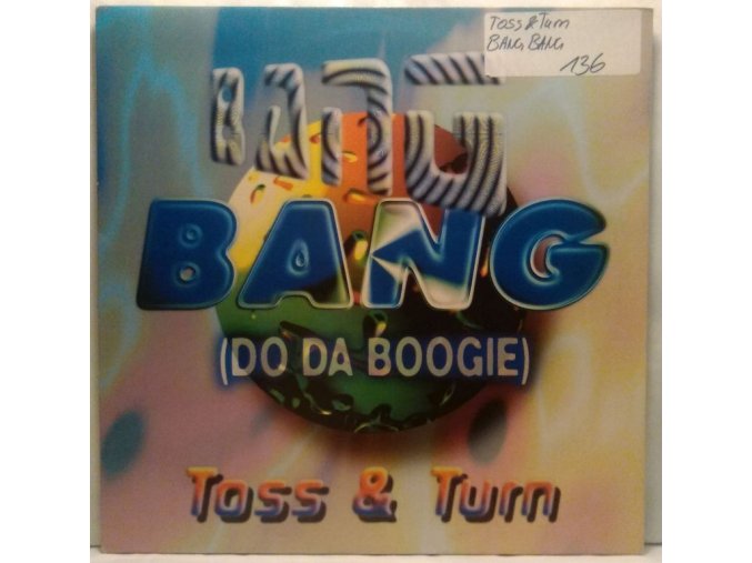 Toss & Turn ‎– Bang Bang (Do Da Boogie) 1997